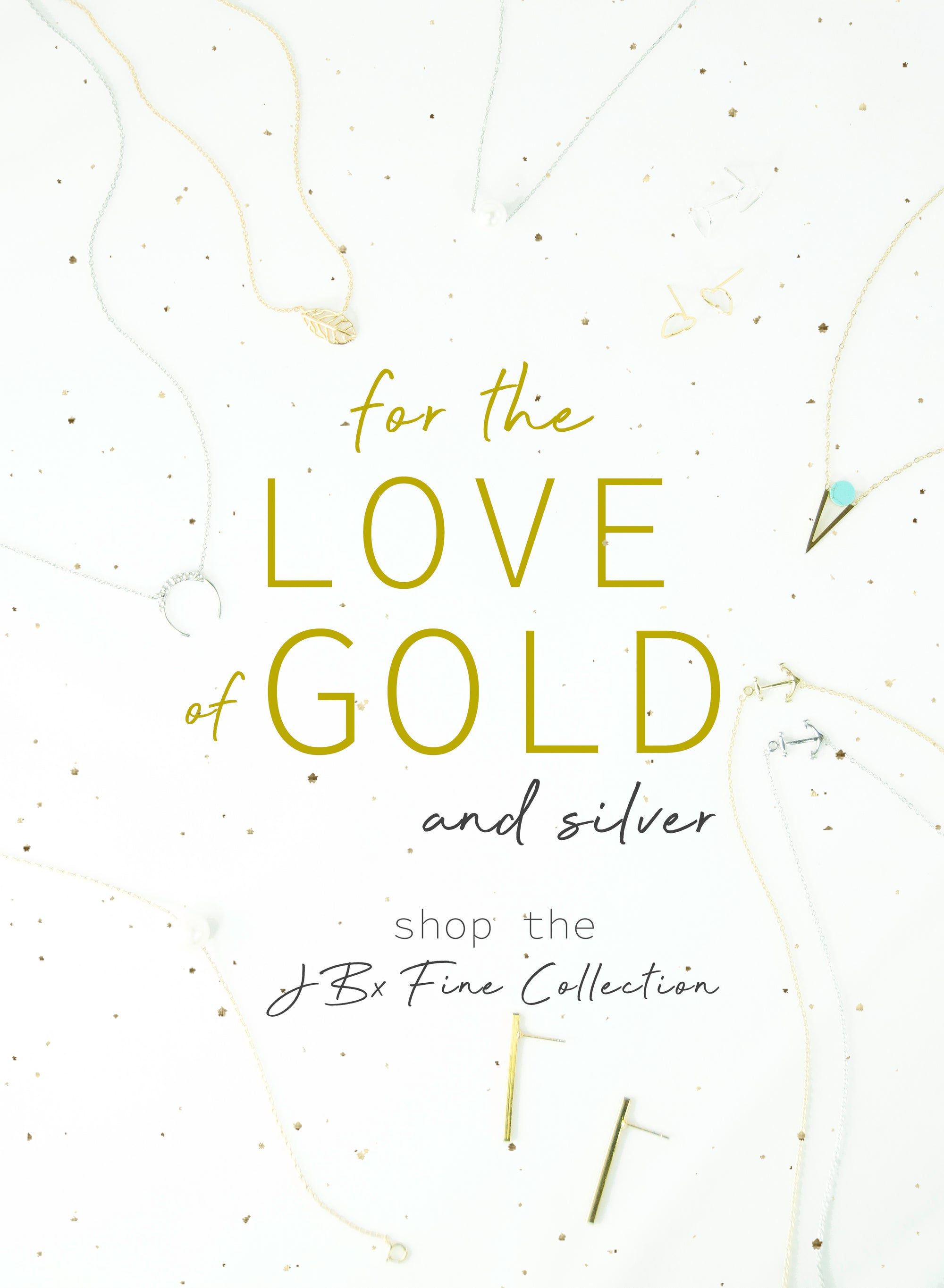 For the Love of Gold and silver shop the jewelry bx fine collection