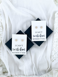 Pearl stud earrings on I can't tie the knot without you cards