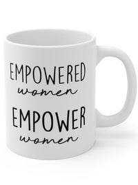 empowered women empower women ceramic coffee mug,high quality ceramic mug, feminist mug, girl power,strong women